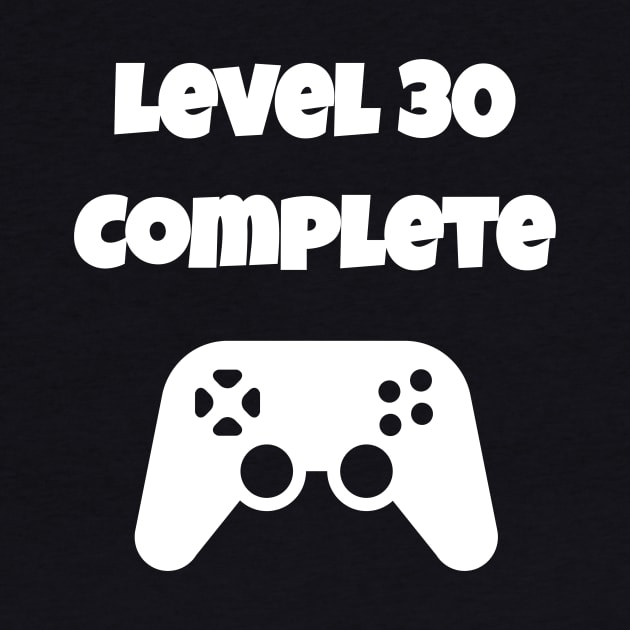 Level 30 Completed Video Gamer 30th Birthday Gift by fromherotozero